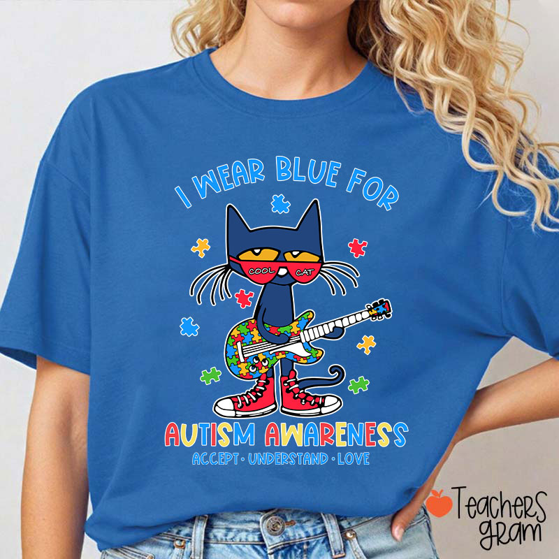 Cool Cat I Wear Blue For Autism Awareness Teacher T-Shirt