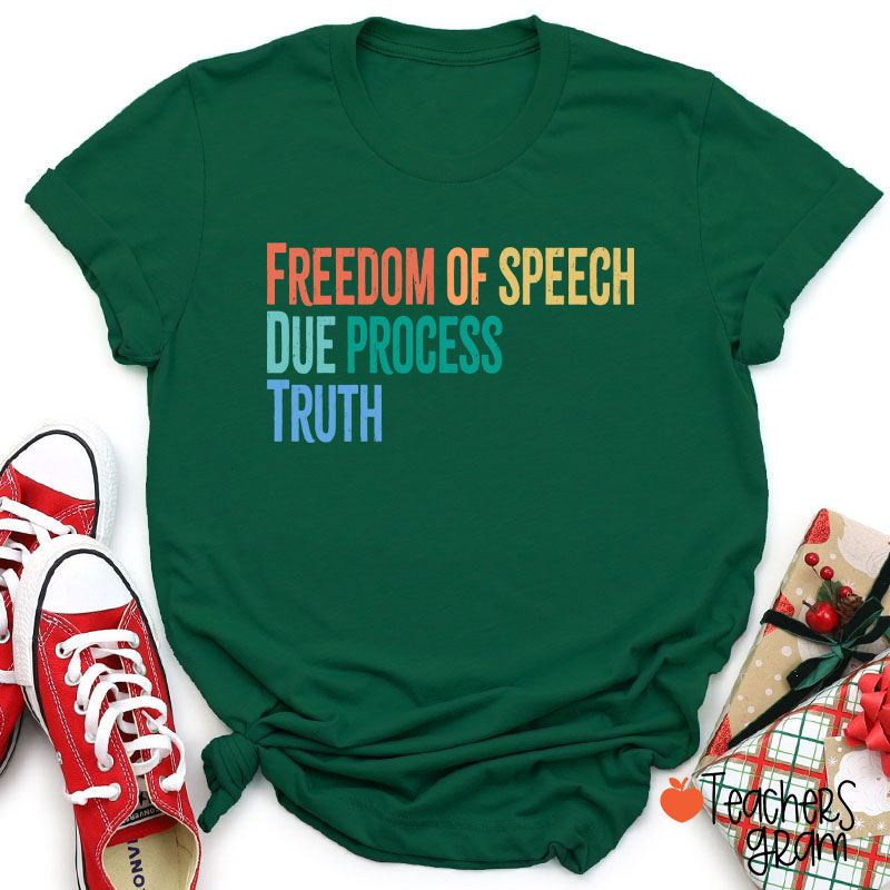 Freedom Of Speech Due Process Truth Teacher T-Shirt
