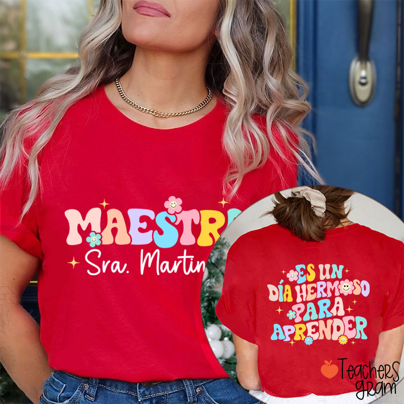 Personalized Name Es Un Día Hermoso Para Aprender Spanish Teacher Two Sided T-Shirt