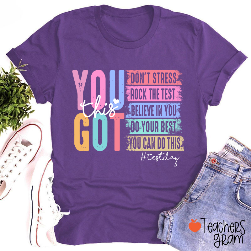 You Got This Testday Teacher T-Shirt