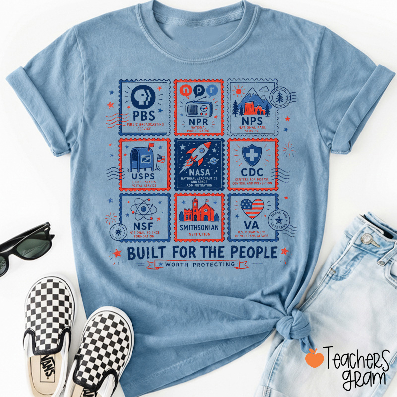 Built For The People Worth Protecting Teacher T-Shirt