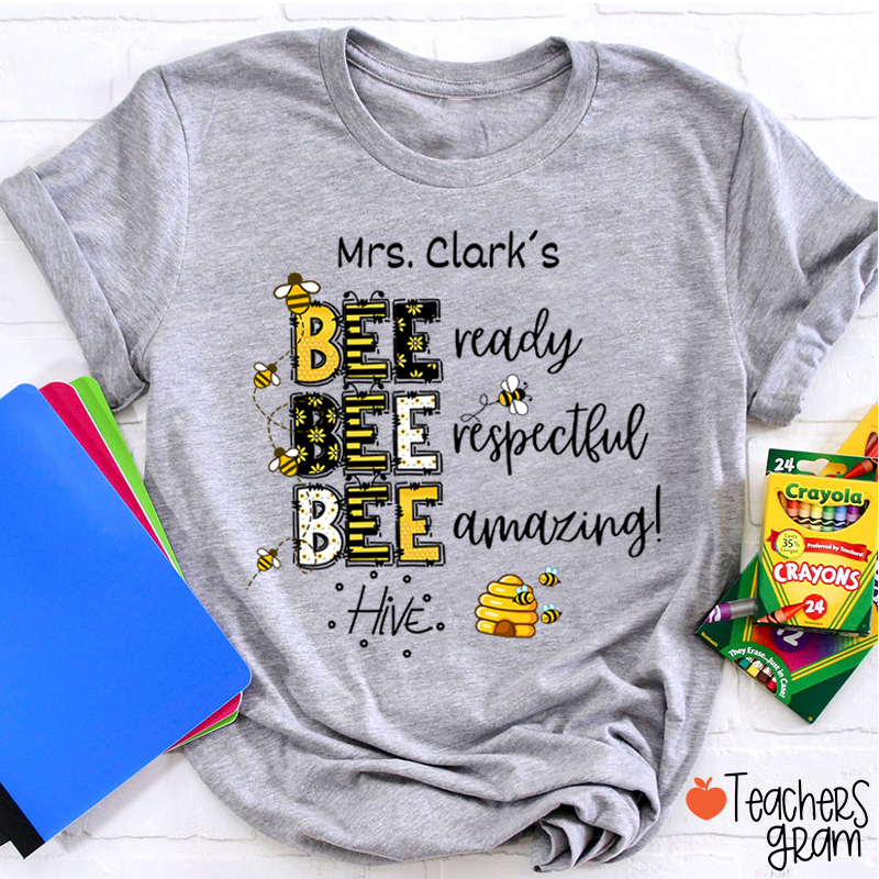Personalized Name Bee Ready Respectful Amazing Teacher T-Shirt