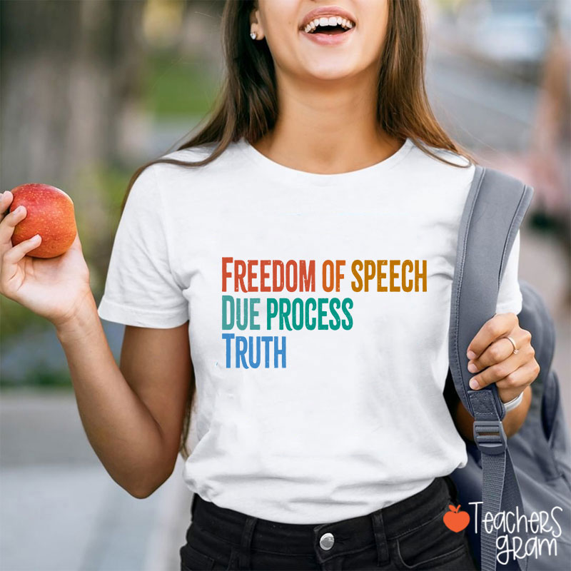 Freedom Of Speech Due Process Truth Teacher T-Shirt