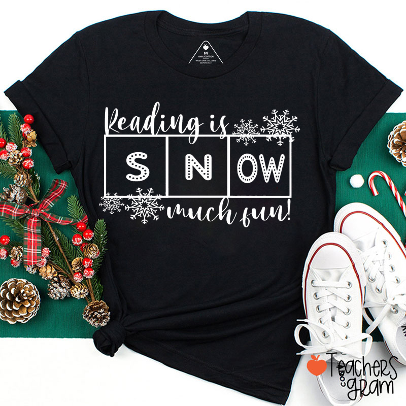 Reading Is Snow Much Fun Teacher T-Shirt