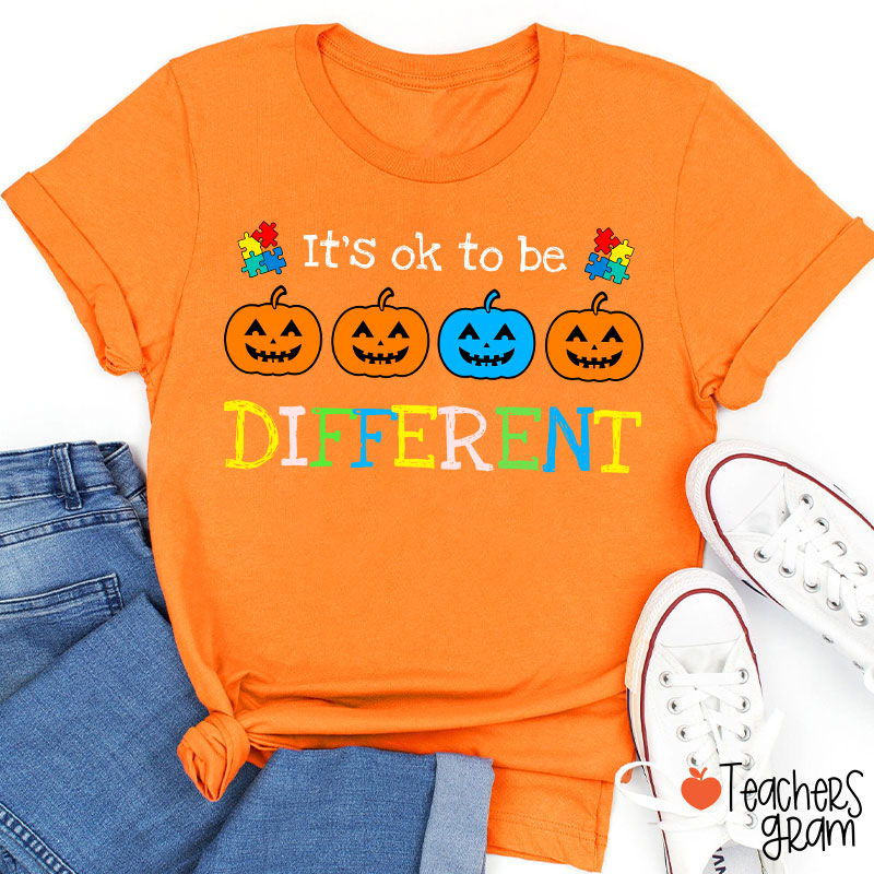 It's Ok To Be Different Pumpkin Teacher T-Shirt