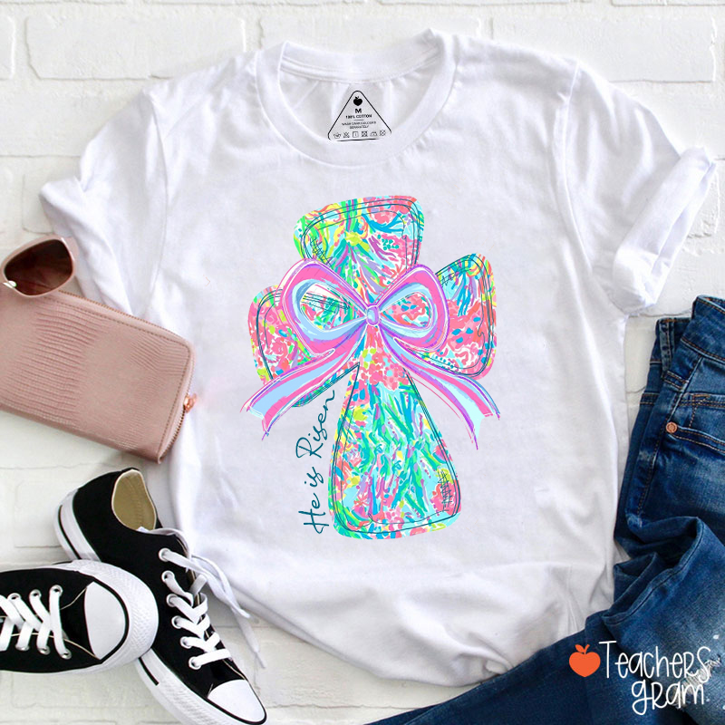 He Is Risen Bright Floral Coquette Teacher T-Shirt