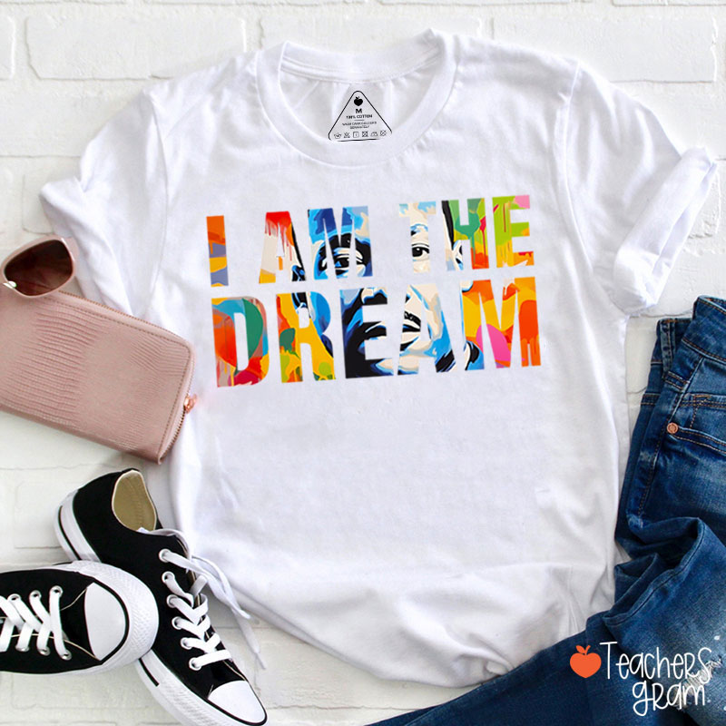 Dream Like A King Teacher T-Shirt