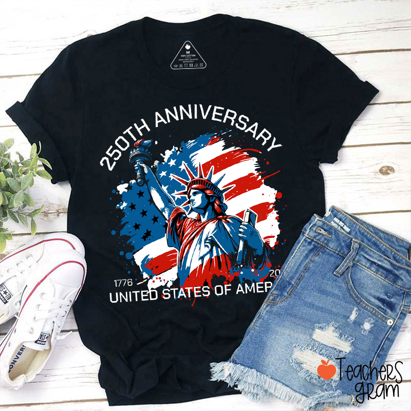 250th Anniversary Statue Of Liberty Teacher T-Shirt