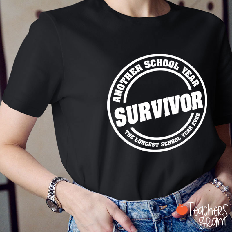 Another School Year Survivor The Longest School Year Ever Teacher T-Shirt