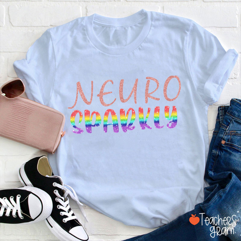 Rainbow Glitter Neuro Sparkly Teacher T-Shirt