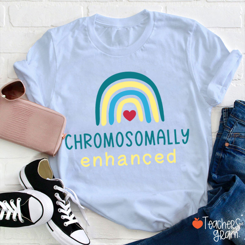 Chromosomally Enhanced Teacher T-Shirt