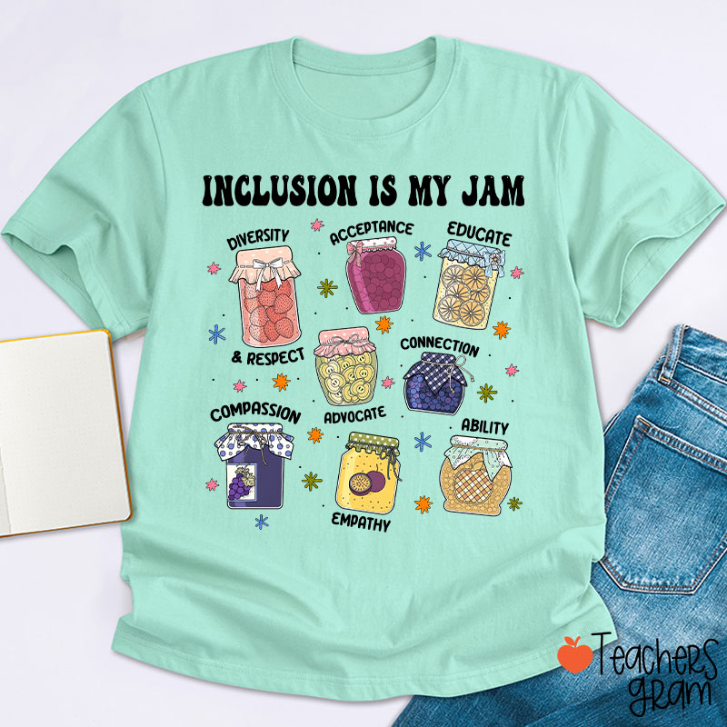 Inclusion Is My Jam Teacher T-Shirt