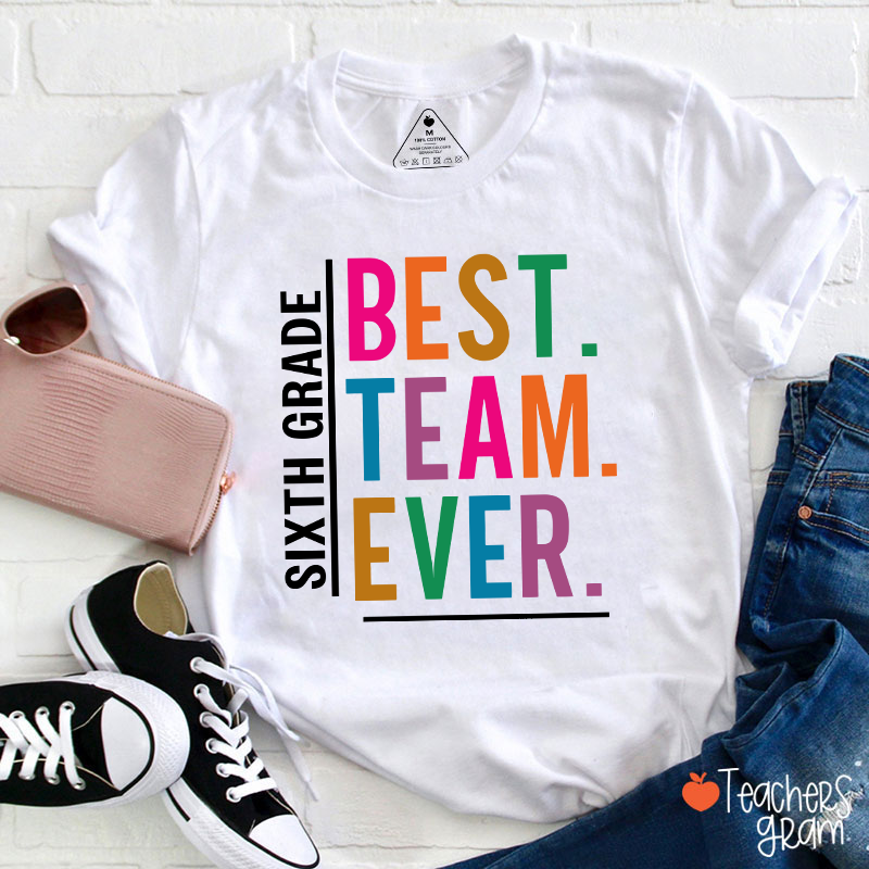 Personalized Grade Best Team Ever Teacher T-Shirt
