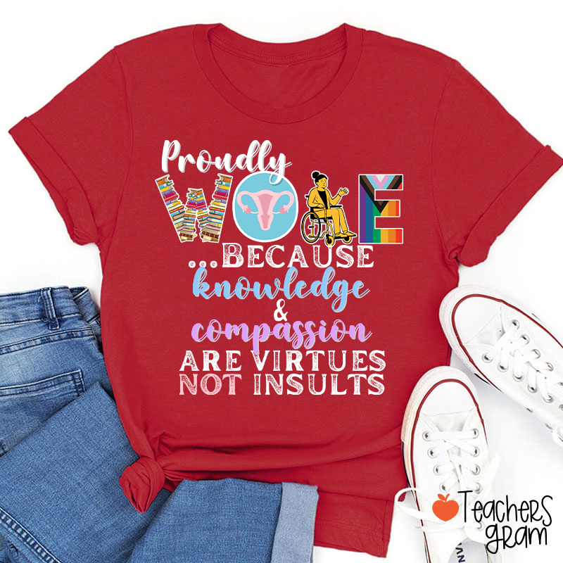 Proudly Woke Teacher T-Shirt