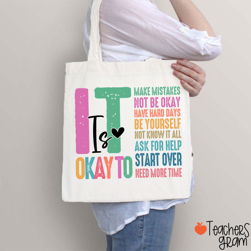 It Is Okay To Need More Time Teacher Tote Bag