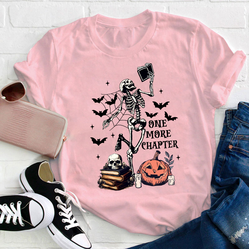 One More Chapter Teacher T-Shirt