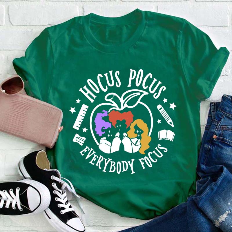 Hocus Pocus Everybody Focus Teacher T-Shirt