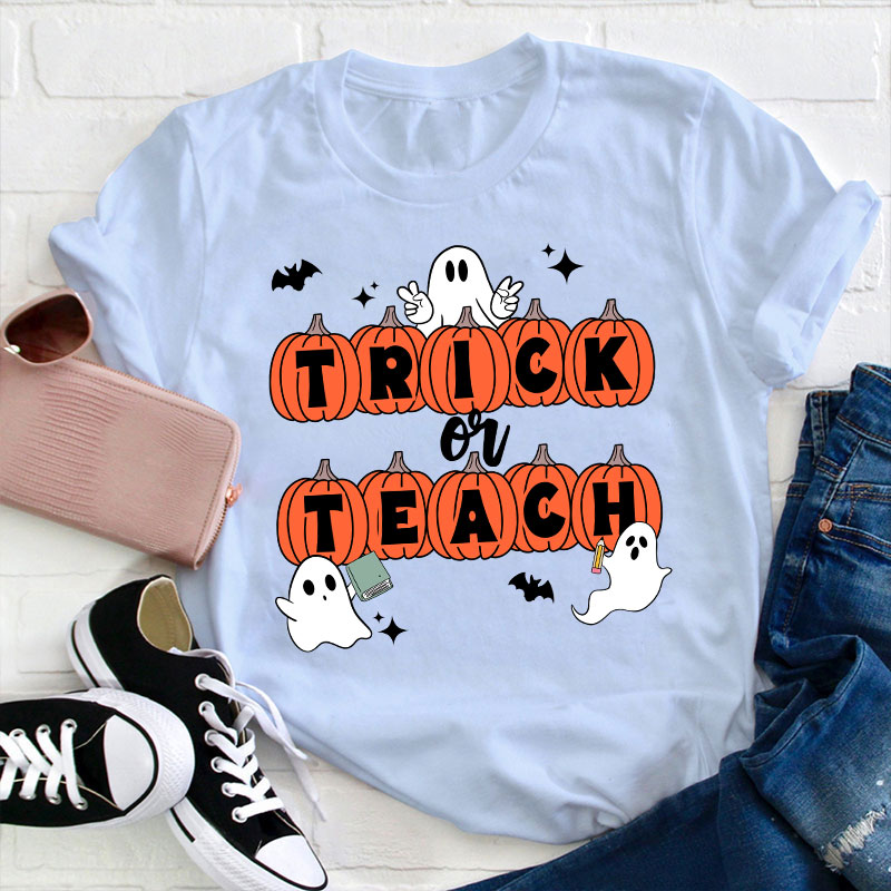 Trick Or Teach Teacher T-Shirt