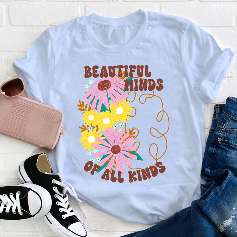 Beautiful Minds Of All Kinds Teacher T-Shirt
