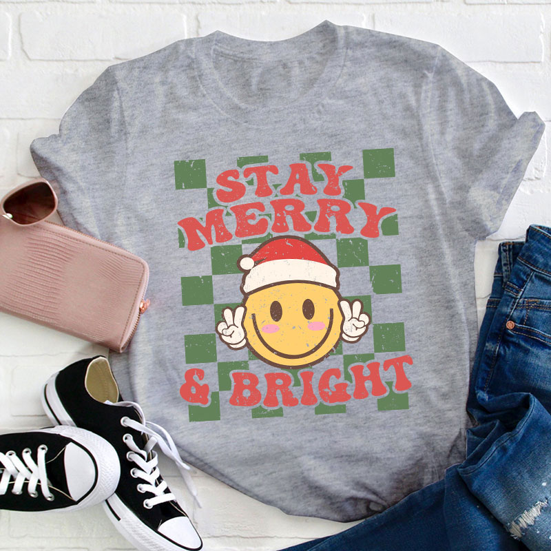 Stay Merry And Bright Teacher T-Shirt