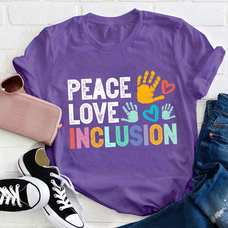 Peace Love Inclusion Teacher T-Shirt