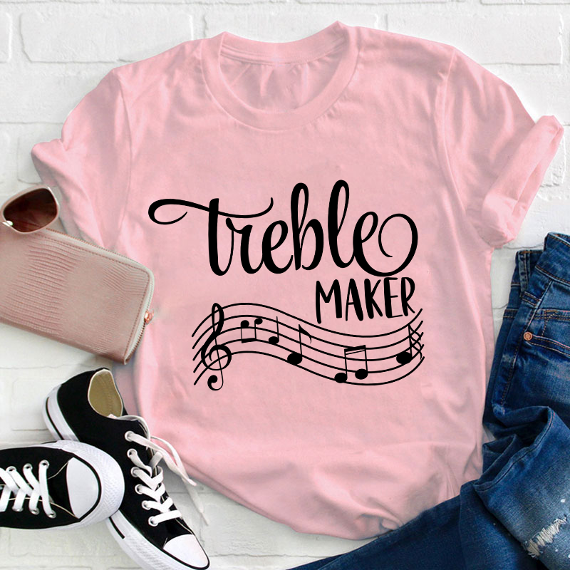 Treble Maker Teacher T-Shirt