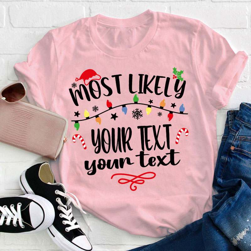 Personalized Most Likely To Teacher T-Shirt