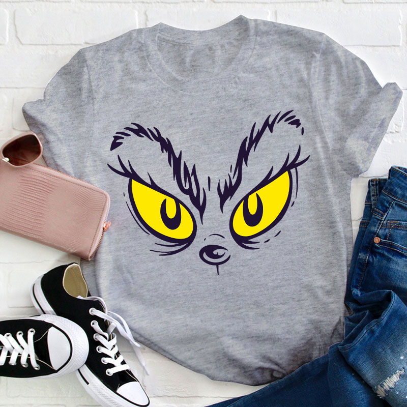 Grinch Eyes Teacher T-Shirt