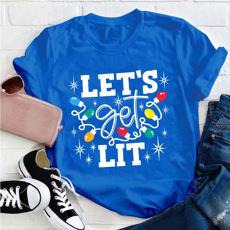 Let's Get Lit Teacher T-Shirt