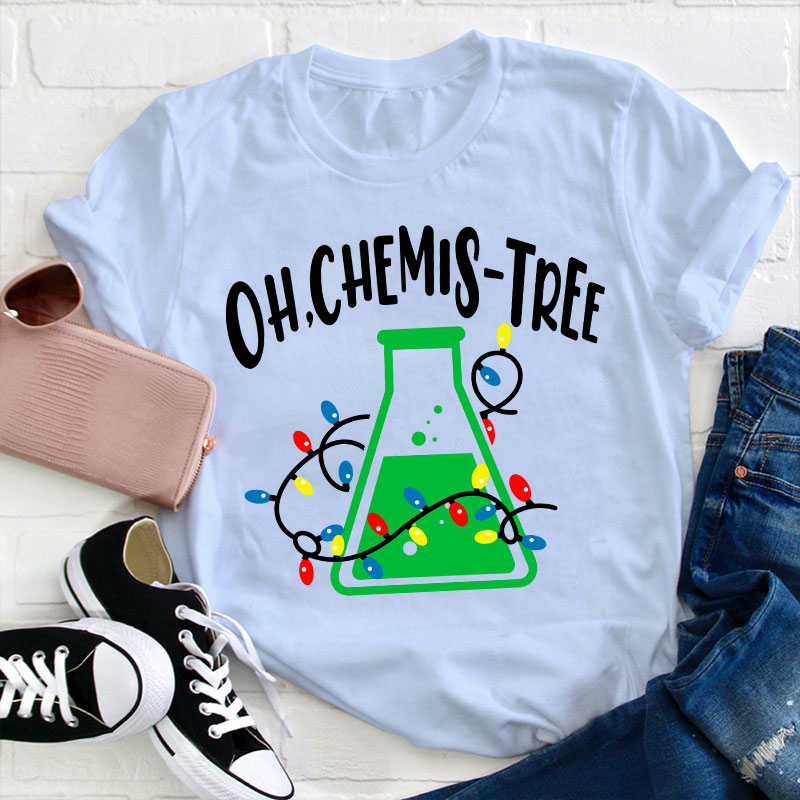 Oh Chemistree Teacher T-Shirt
