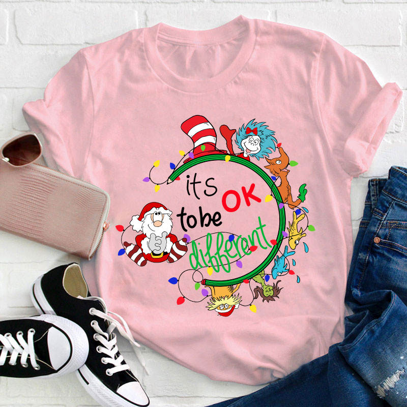 It Is Ok To Be Different Teacher T-Shirt
