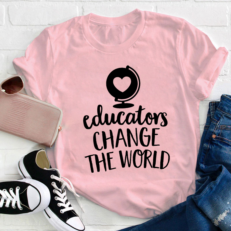 Educators Change The World Teacher T-Shirt