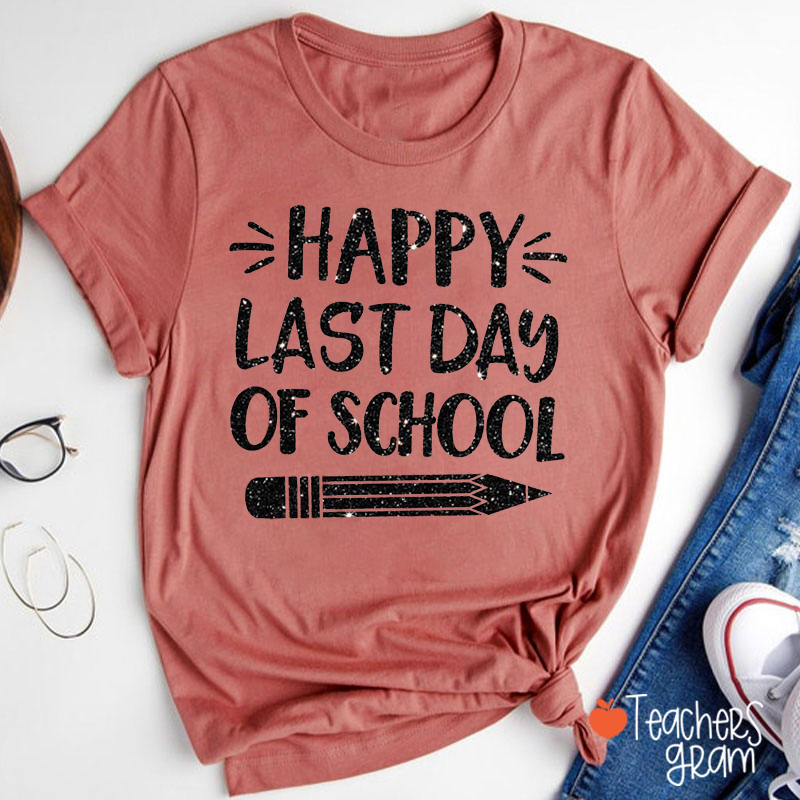 Personalized Color Glitter Happy Last Day Of School Teacher T-Shirt