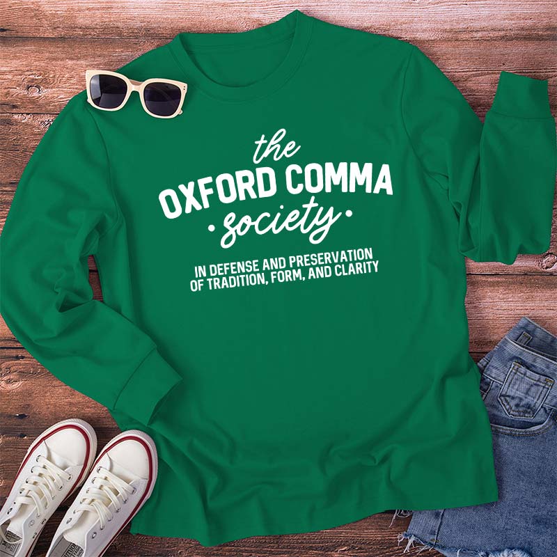 The Oxford Comma Society Teacher Long Sleeve T-Shirt