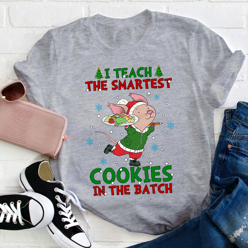 I Teach The Smartest Cookies In The Batch Teacher T-Shirt