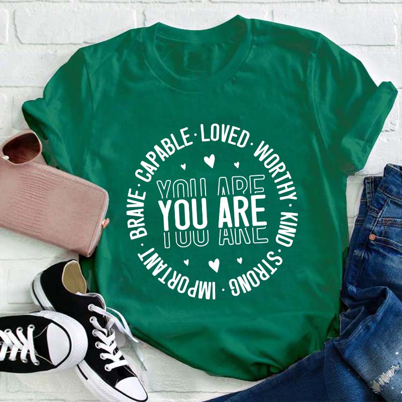 You Are Teacher T-Shirt