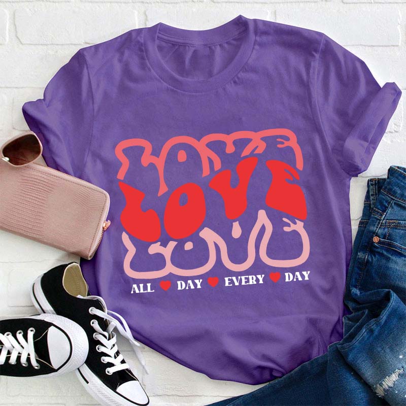 Love Life Teacher T-Shirt
