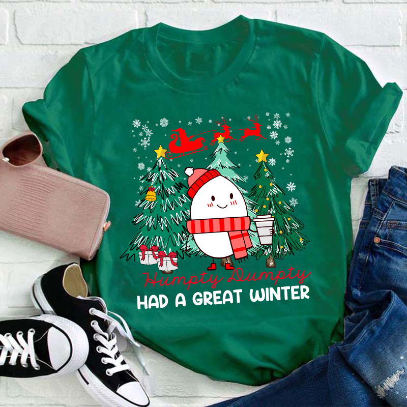Humpty Dumpty Had A Great Winter Teacher T-Shirt