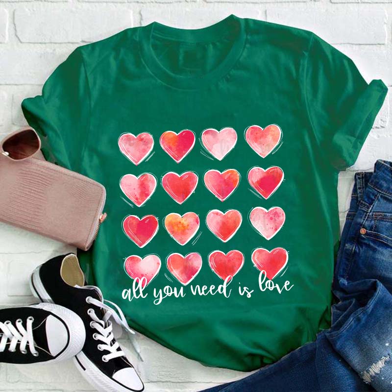 All You Need Is Love Teacher T-Shirt
