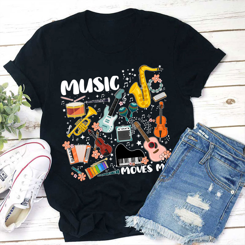 Music Moves Me Teacher T-Shirt