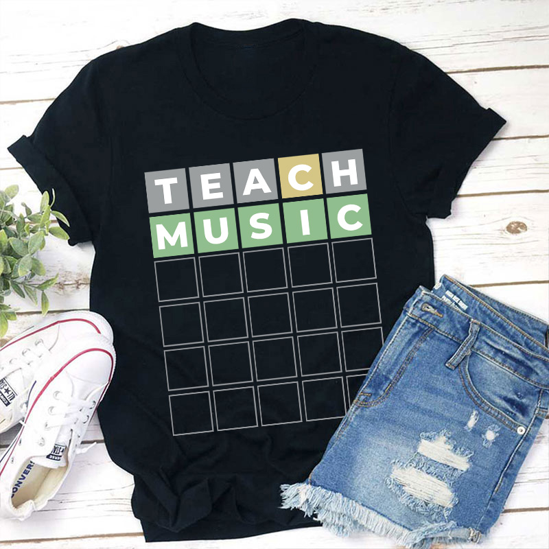 Teach Music Teacher T-Shirt