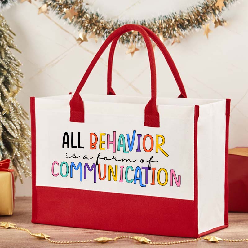 All Behavior Is A Form Of Communication Teacher Cotton Tote Bag