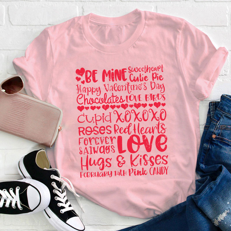 Happy Valentines Day Be Mine Teacher T-Shirt