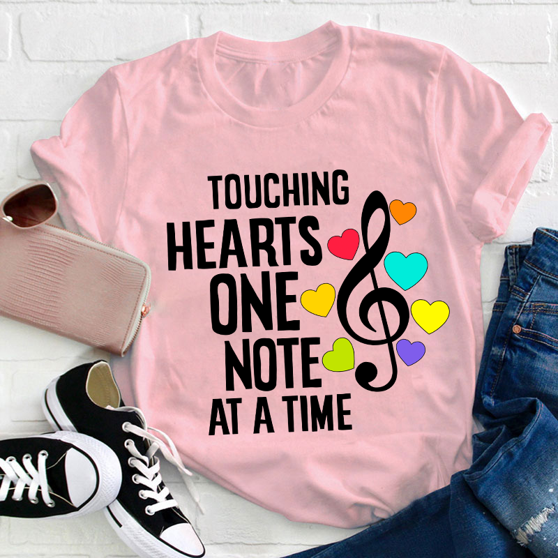 Touching Hearts One Note At A Time Teacher T-Shirt