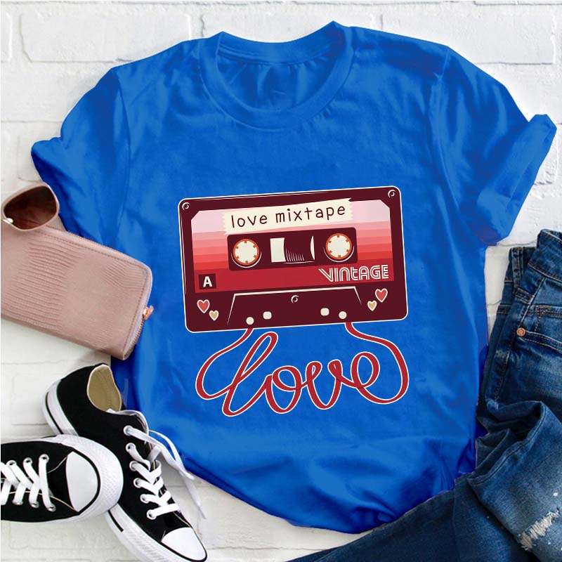 Love Mixtape Teacher T-Shirt