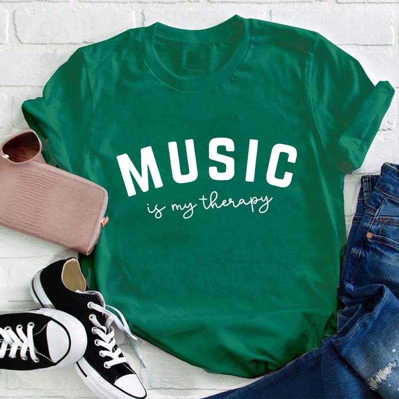 Music Is My Therapy Teacher T-Shirt