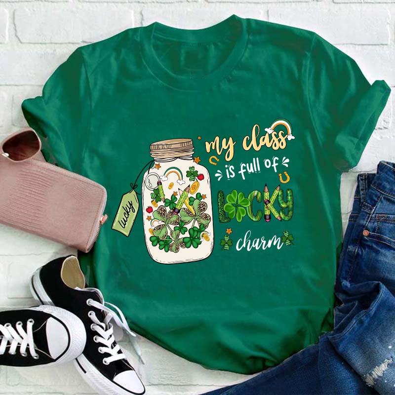 My Class Is Full Of Lucky Charm Teacher T-Shirt