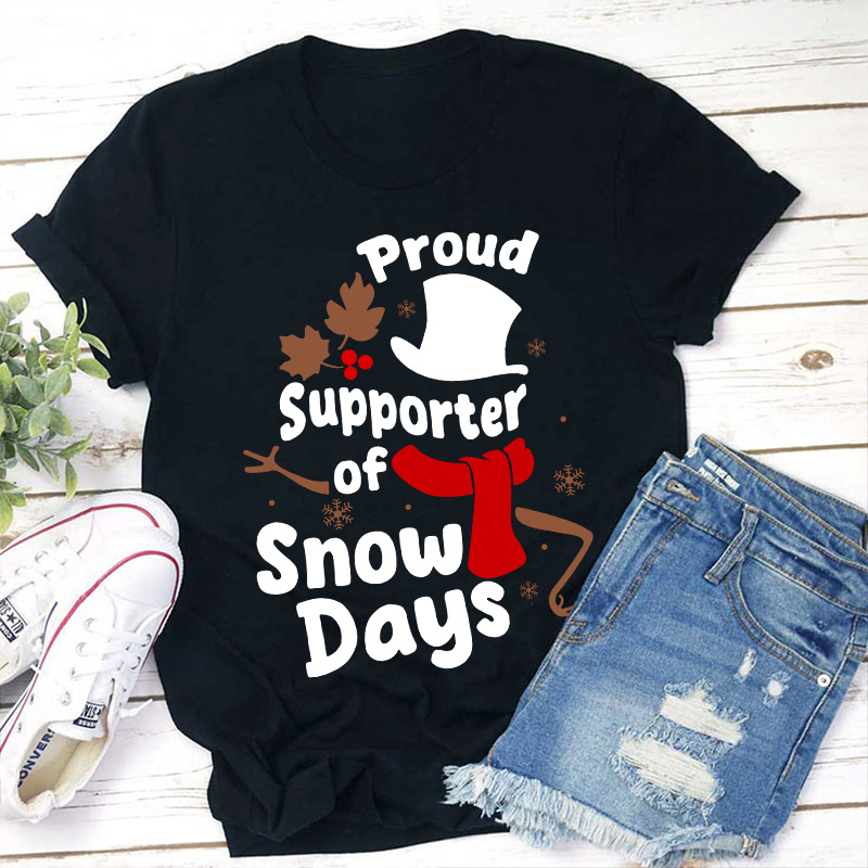 Proud Supporter Snow Days Teacher T-Shirt