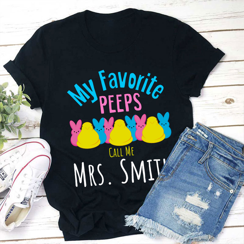 Personalized My Favorite Peeps Call Me Teacher T-Shirt