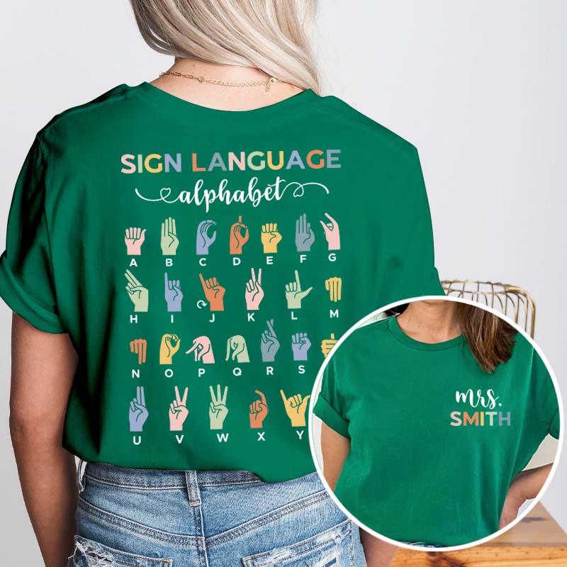 Personalized Sign Language Alphabet Teacher Two Sided T-Shirt
